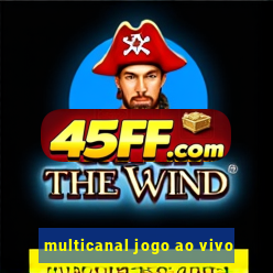 multicanal jogo ao vivo